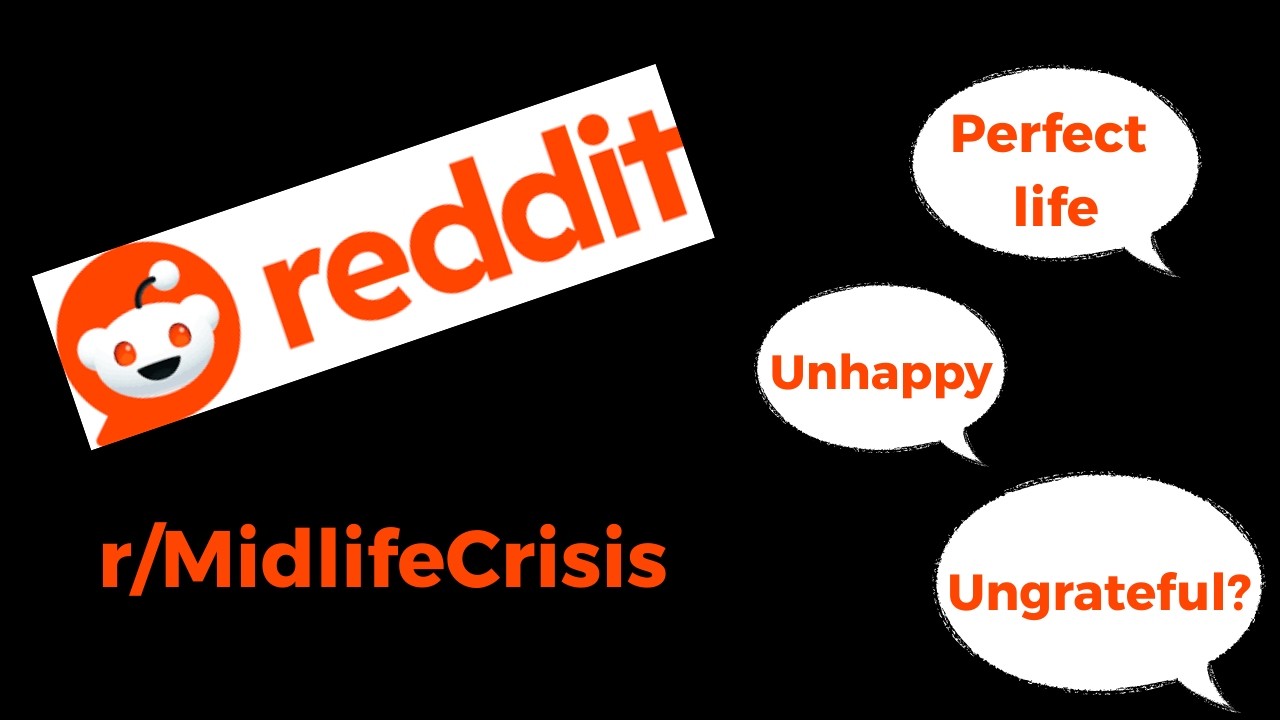I Have It All: Why Do I Feel Broken? Answering a Reddit Midlife Crisis Post