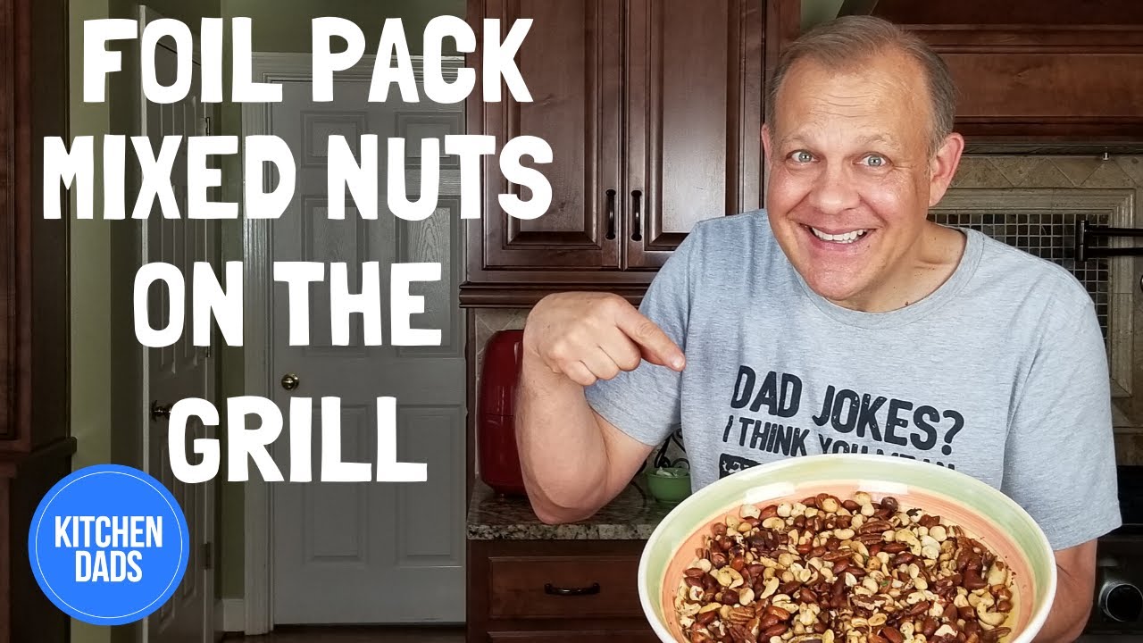 Grilled Foil Pack Mixed Nuts | Kitchen Dads Cooking