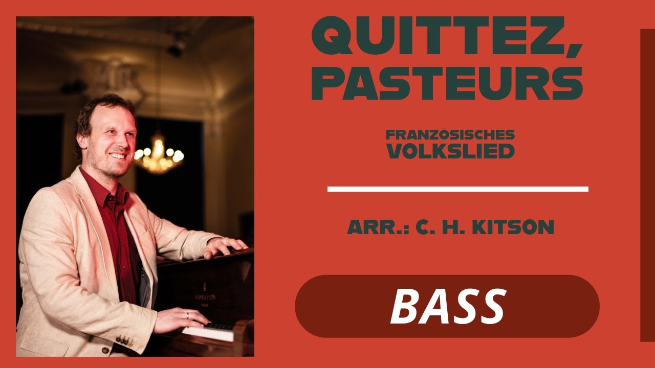 Quittez, pasteurs (Arr.: C. H. Kitston), BASS