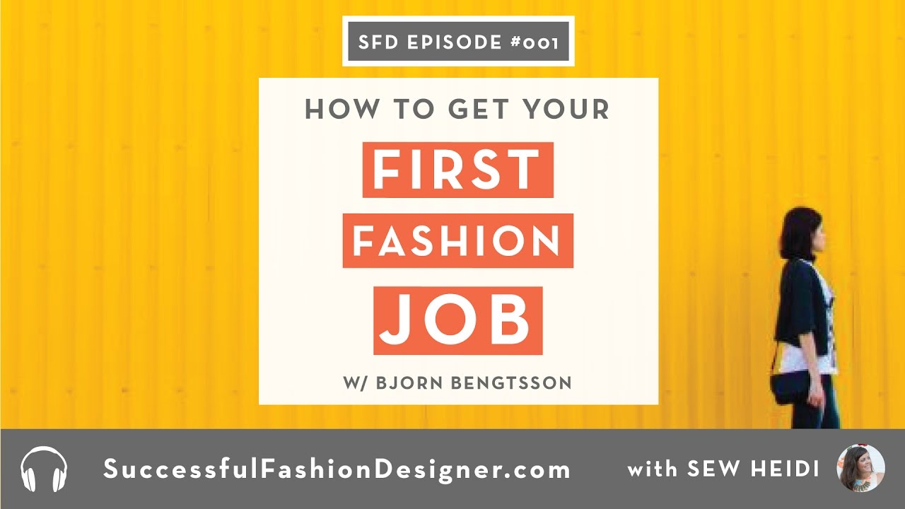 SFD 001: How to Get Your First Job in the Fashion Industry with Bjorn Bengtsson