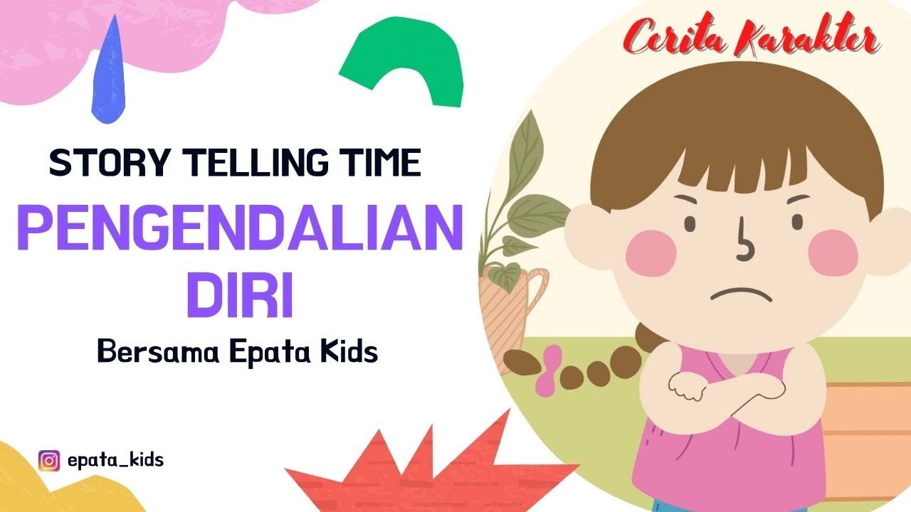 PENGENDALIAN DIRI | Cerita Karakter Anak | Story Time For Kids | Pembentukan Karakter Anak Usia Dini