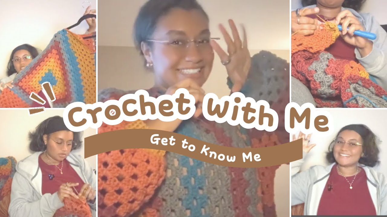 Crochet w/ Me | Get to Know Me! :)