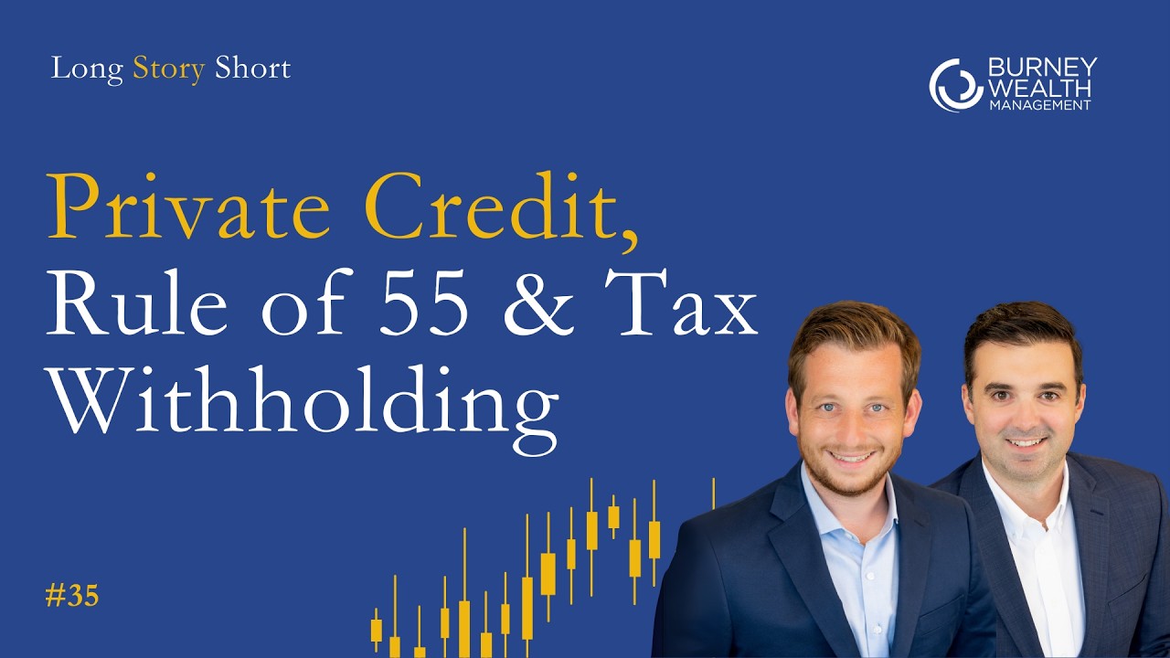 What the Private Credit Headlines Got Wrong, The Rule of 55 & The $1.3B Tax Mistake