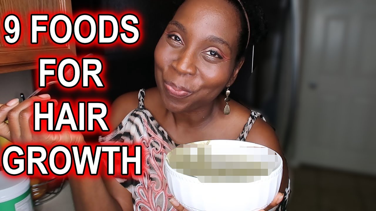 9 Foods YOU SHOULD EAT for Hair Growth  | DiscoveringNatural