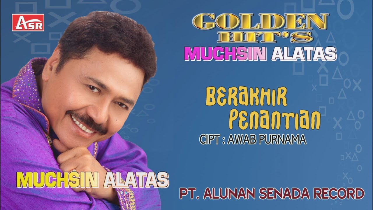 MUCHSIN ALATAS -  BERAKHIR PENANTIAN ( Official Video Musik ) HD