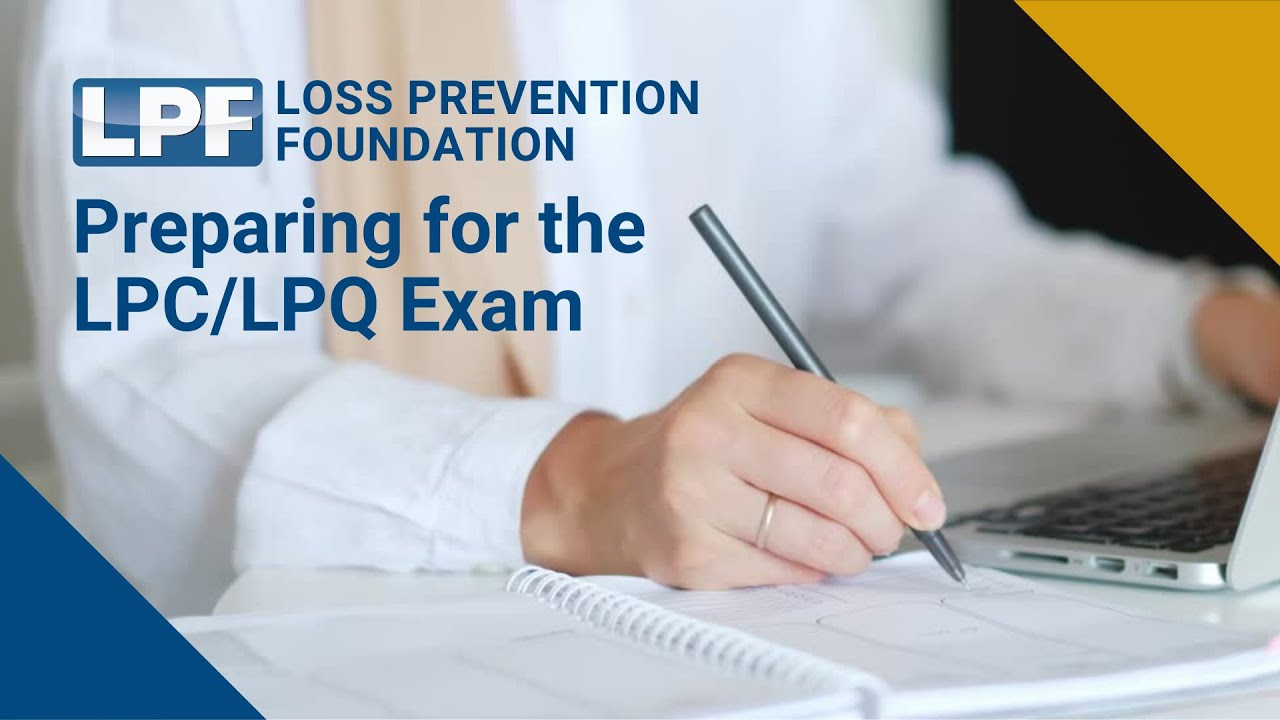 Preparing for the LPC/LPQ Proctored Exam