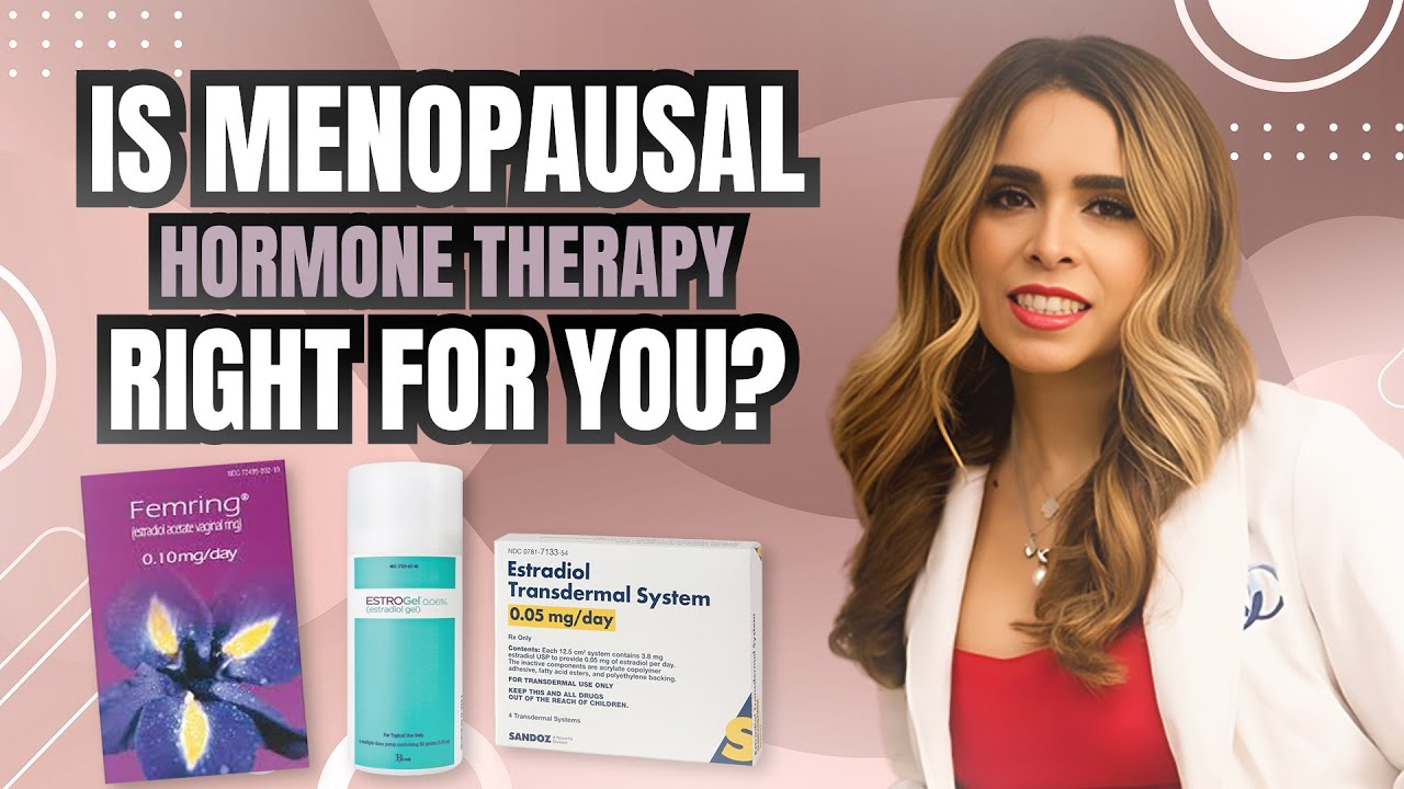 Is Menopausal Hormone Therapy Right For You?