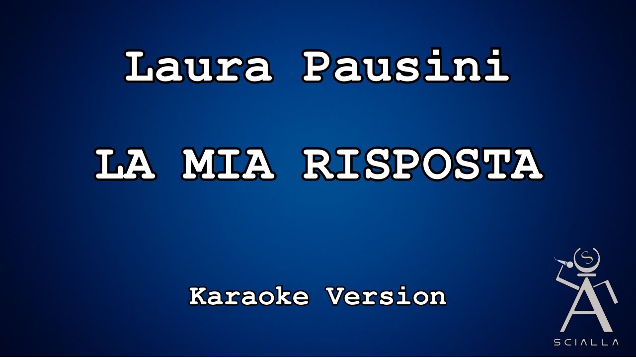 Laura Pausini - La Mia Risposta (KARAOKE)
