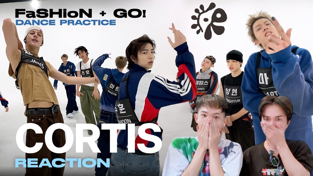 Reaction thai | Cortis (코르티스) 'FaSHioN' + 'GO!' Dance Practice (Moving ver.) จะได้เมนละนะเพื่อนๆ
