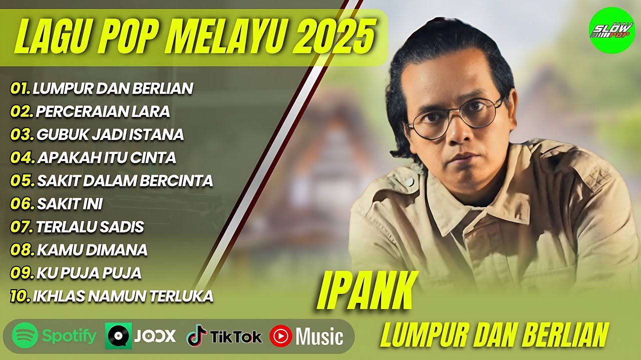IPANK - LUMPUR DAN BERLIAN - PERCERAIAN LARA - GUBUK JADI ISTANA || POP MINANG MELAYU TERPOPULER