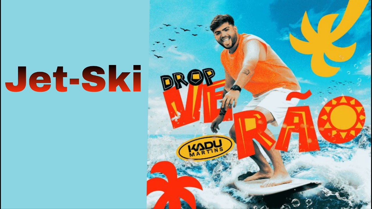 Kadu Martins - Jet-Ski - Drop Verão