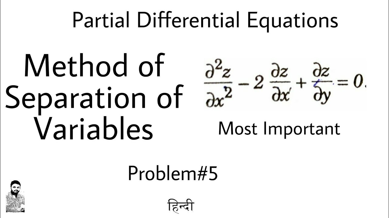 29. Method of Separation of Variables | Problem#5 | PDE | Complete Concept