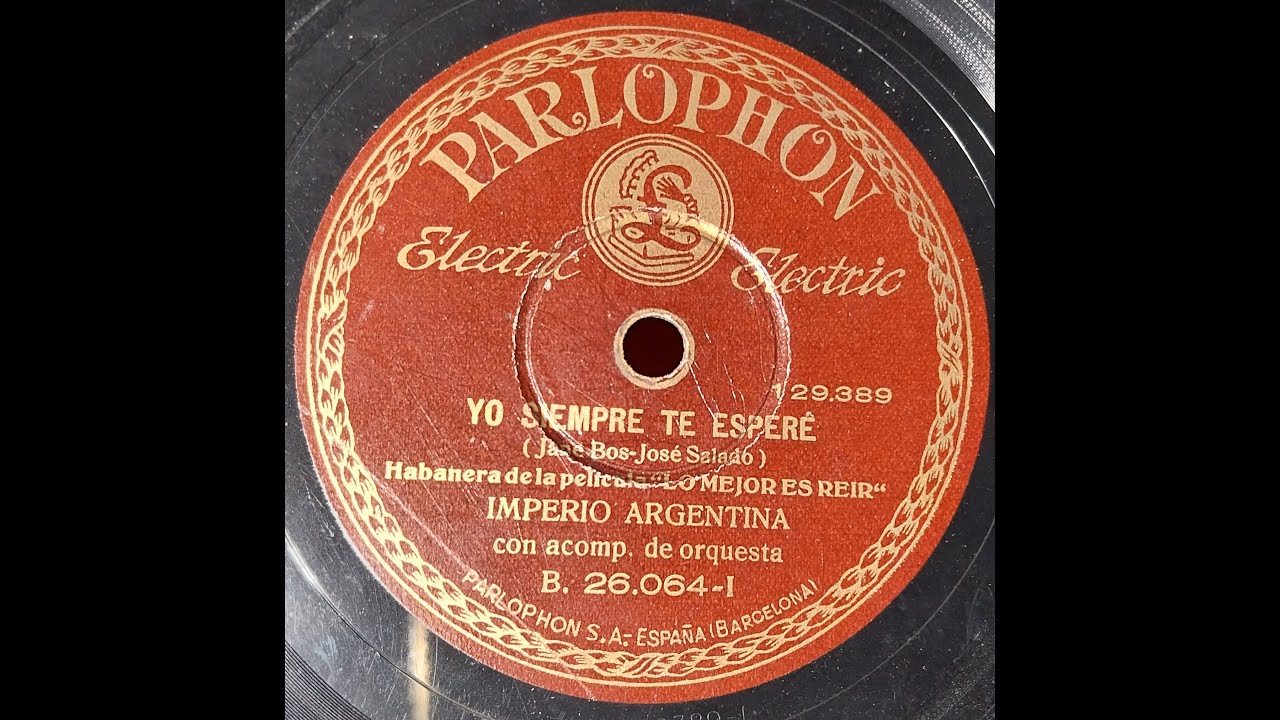 Yo siempre te esperé - Imperio Argentina