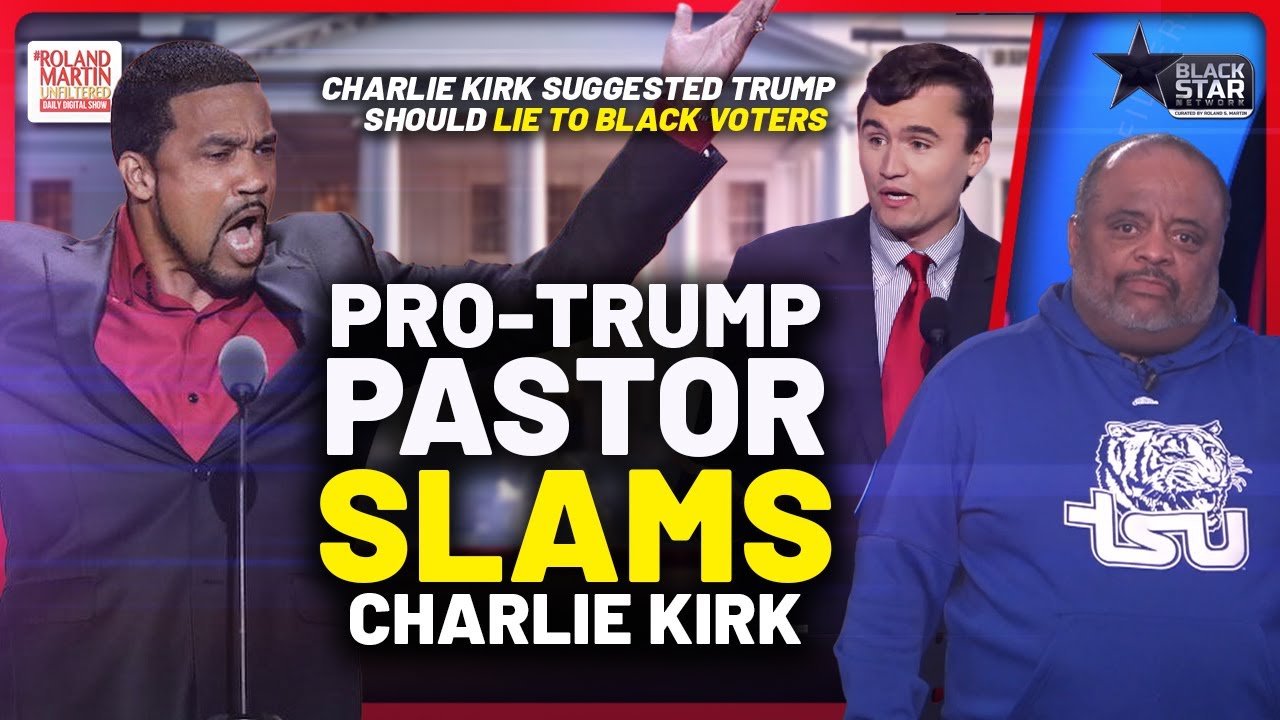 MAGA Pastor, Dr. Darrell Scott CALLS OUT Charlie Kirk For RACIST COMMENTS | Roland Martin
