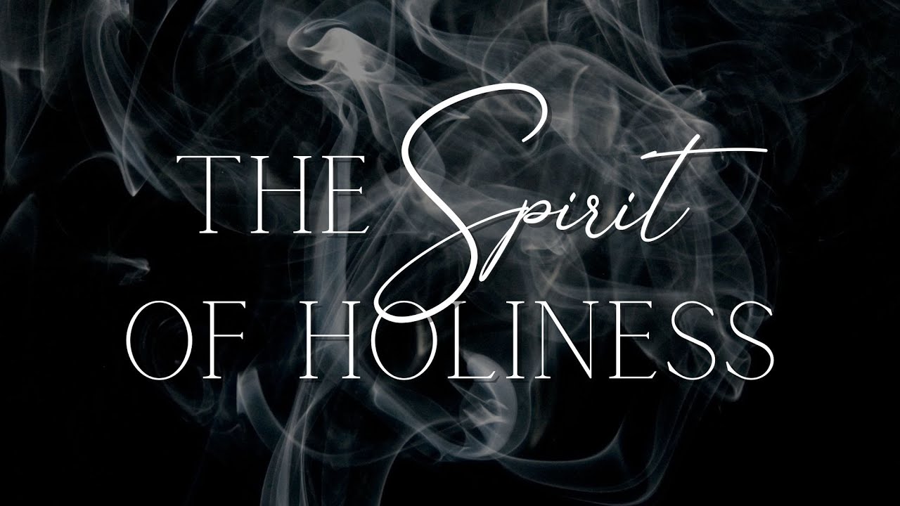 “The Spirit of Holiness” Pastor Nathaniel Urshan