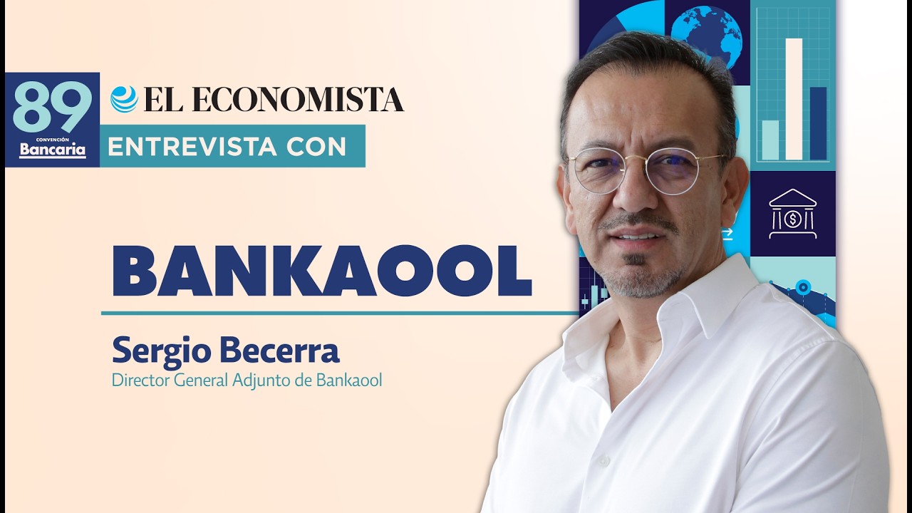Innovaci&oacute;n y banca digital en M&eacute;xico | Bankaool | Convenci&oacute;n Bancaria 89