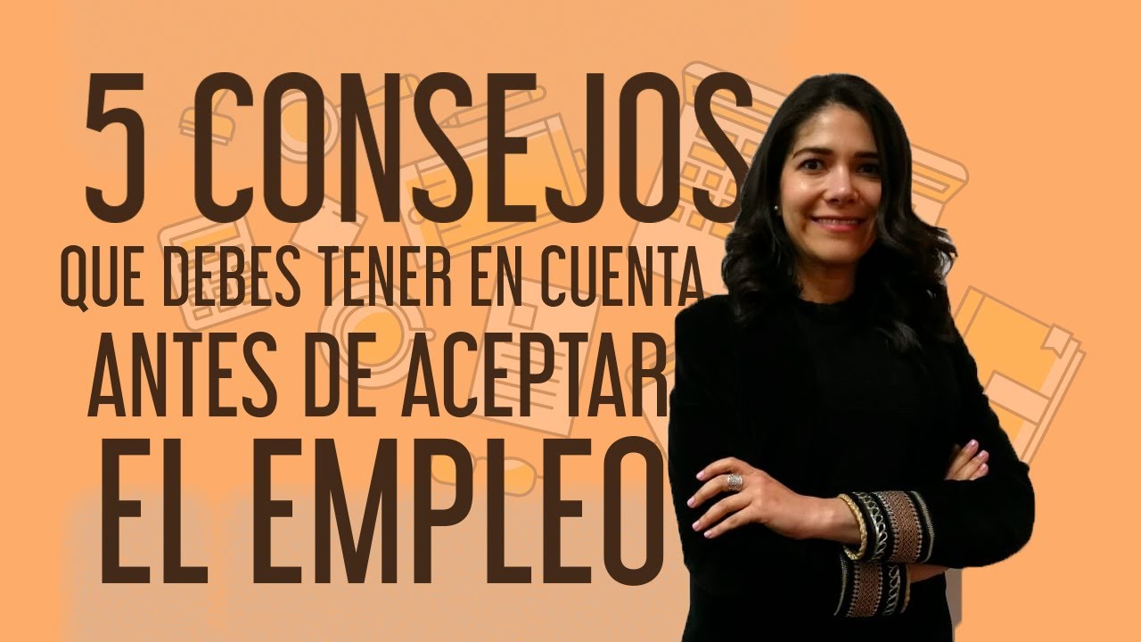 5 Consejos antes de aceptar el EMPLEO