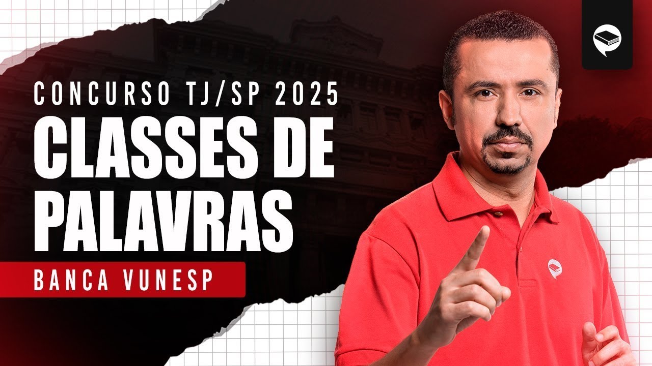 Concurso TJ/SP 2025 | CLASSES DE PALAVRAS | Banca VUNESP