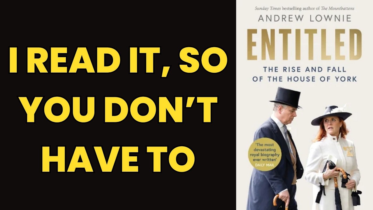 EXPLOSIVE Royal Biography of Prince Andrew and Fergie? Book review of &lsquo;Entitled&rsquo; by Andrew Lownie