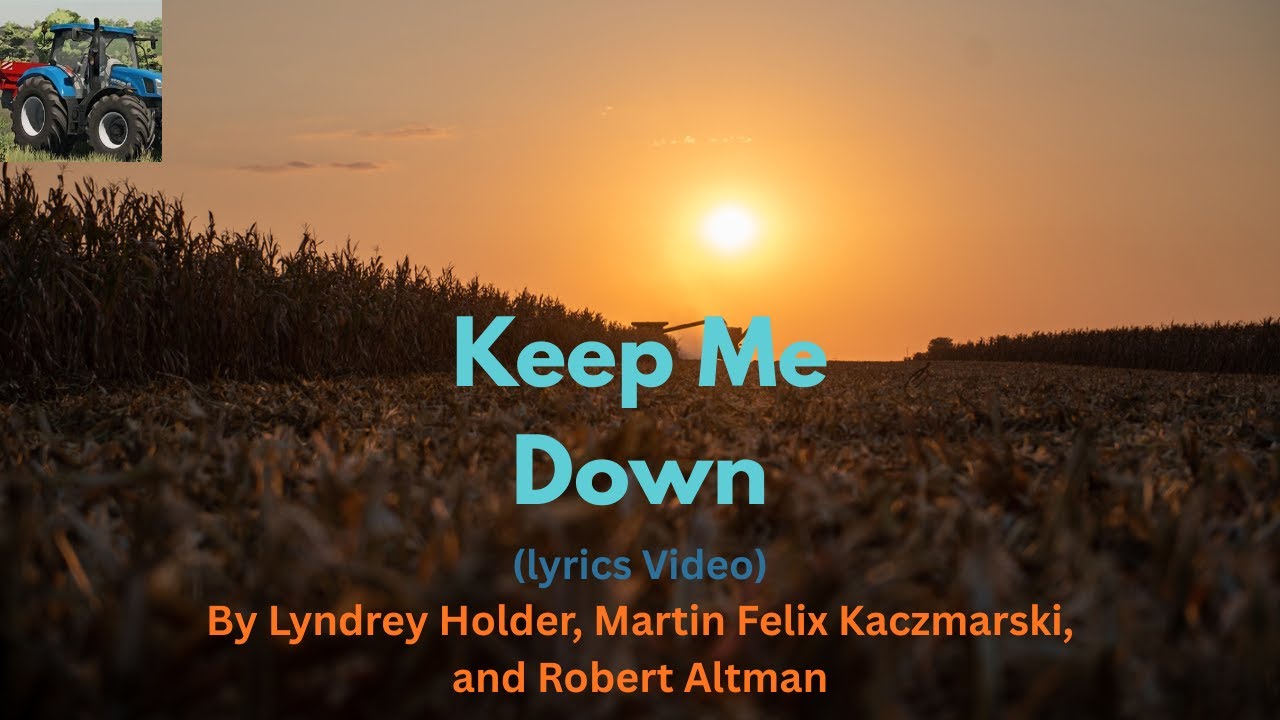 Keep Me Down - Lyndrey Holder, Martin Felix Kaczmarski, Robert Altman (Official Lyrics Video)