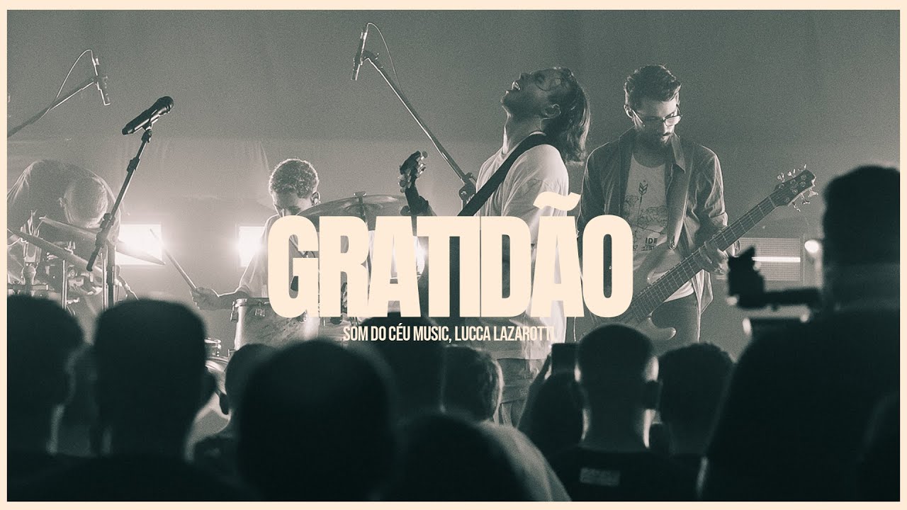 Gratidão | Som do Céu Music + Lucca Lazarotti