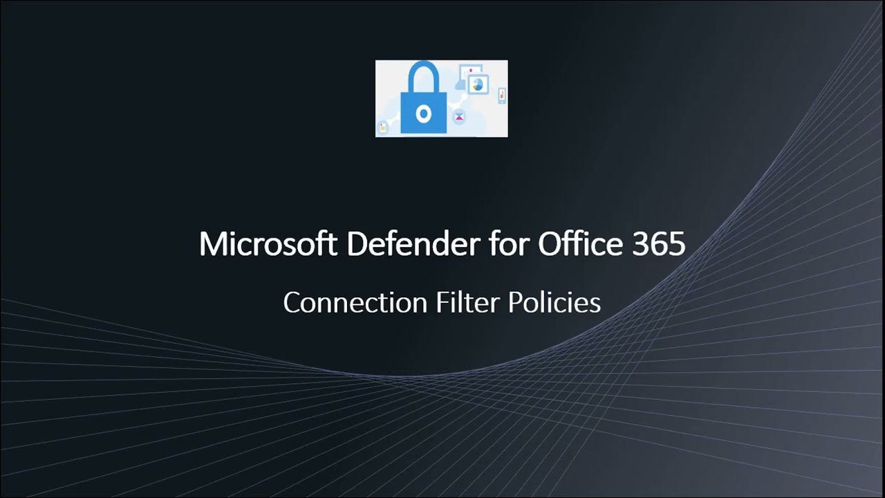 What is Connection Filter | Microsoft Defender for Office 365 | Exchange Online Protection (EOP)