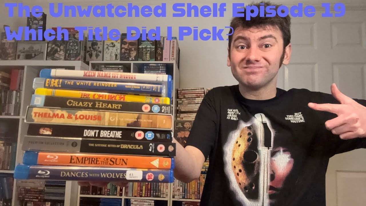 The Unwatched Shelf Episode 19 😀🍿📀🎸🎶