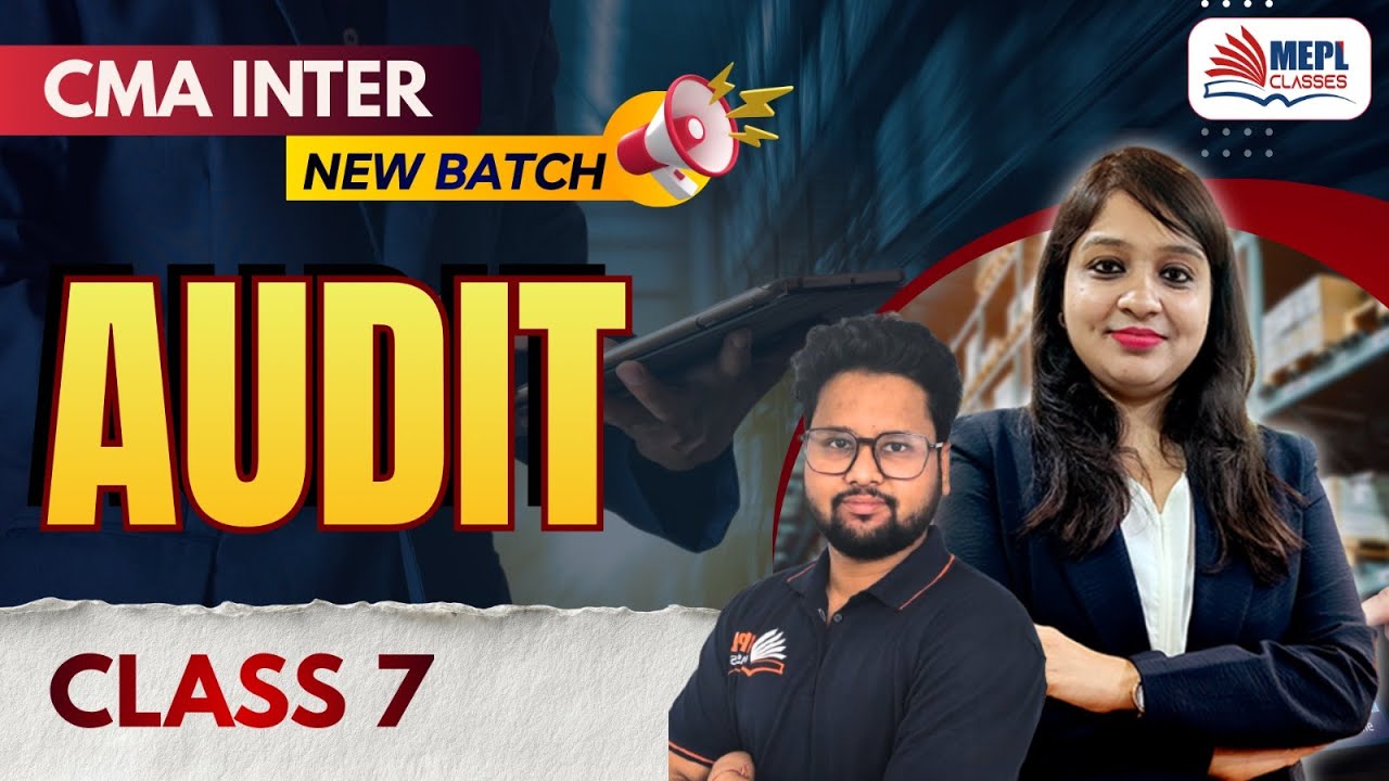 CMA Inter Group 2 | AUDIT - Class 7 | MEPL Classes