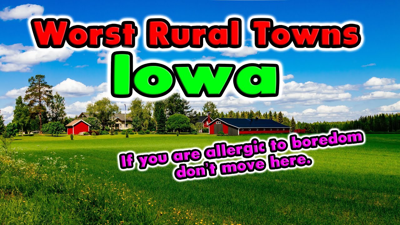 What are Iowa's Worst Rural Towns?