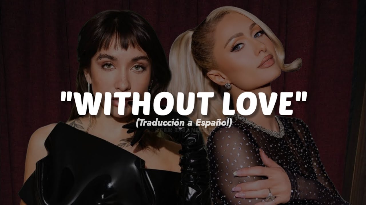 Paris Hilton, Maria Becerra - Without Love || LETRA (Sub.Español)