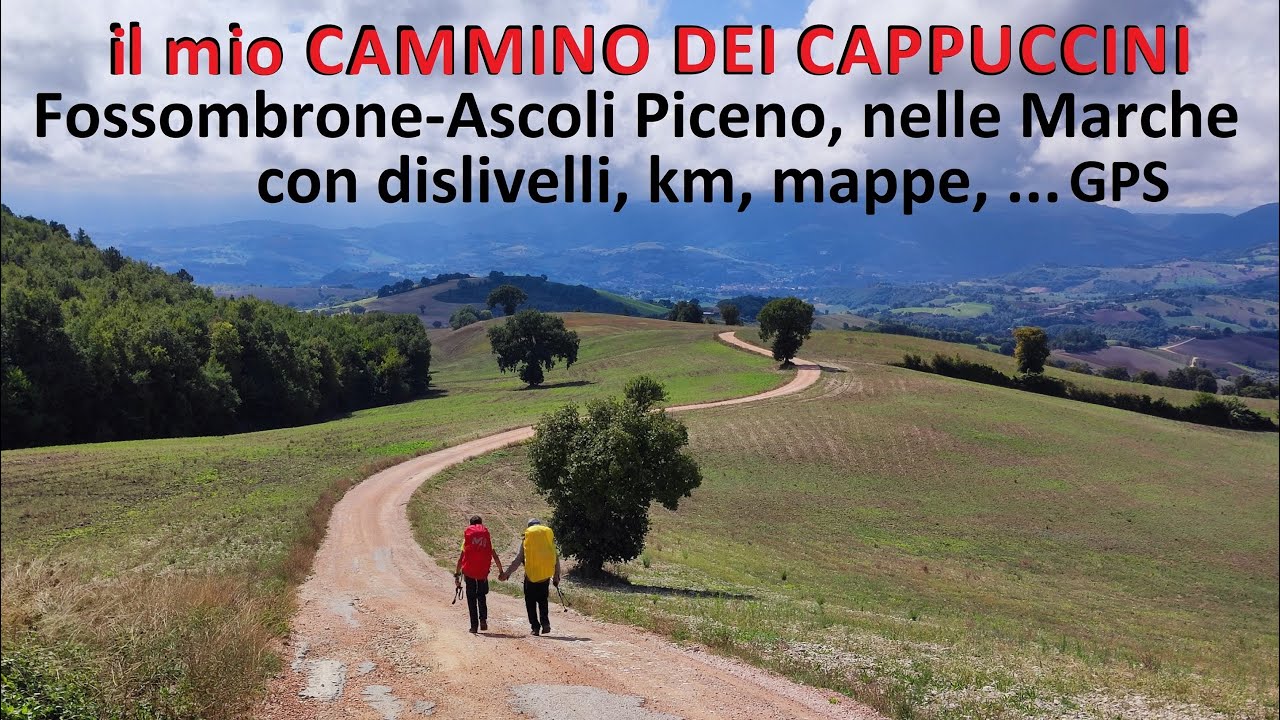 Il mio Cammino dei Cappuccini - Fossombrone-Ascoli Piceno, nelle Marche.