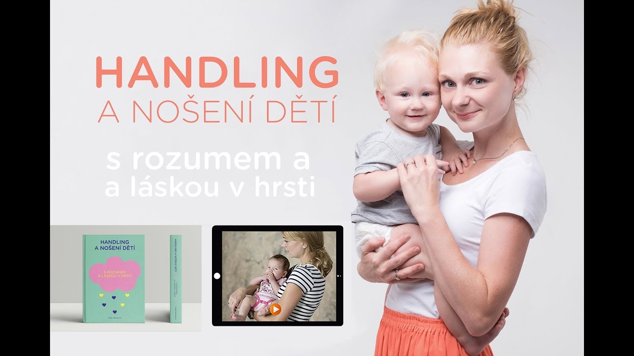 Video kurz a kniha Handling a no&scaron;en&iacute; dět&iacute;