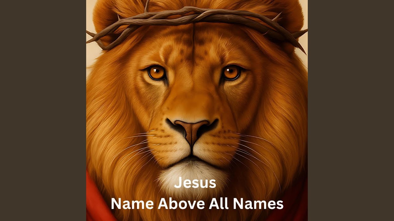 Jesus Name Above All