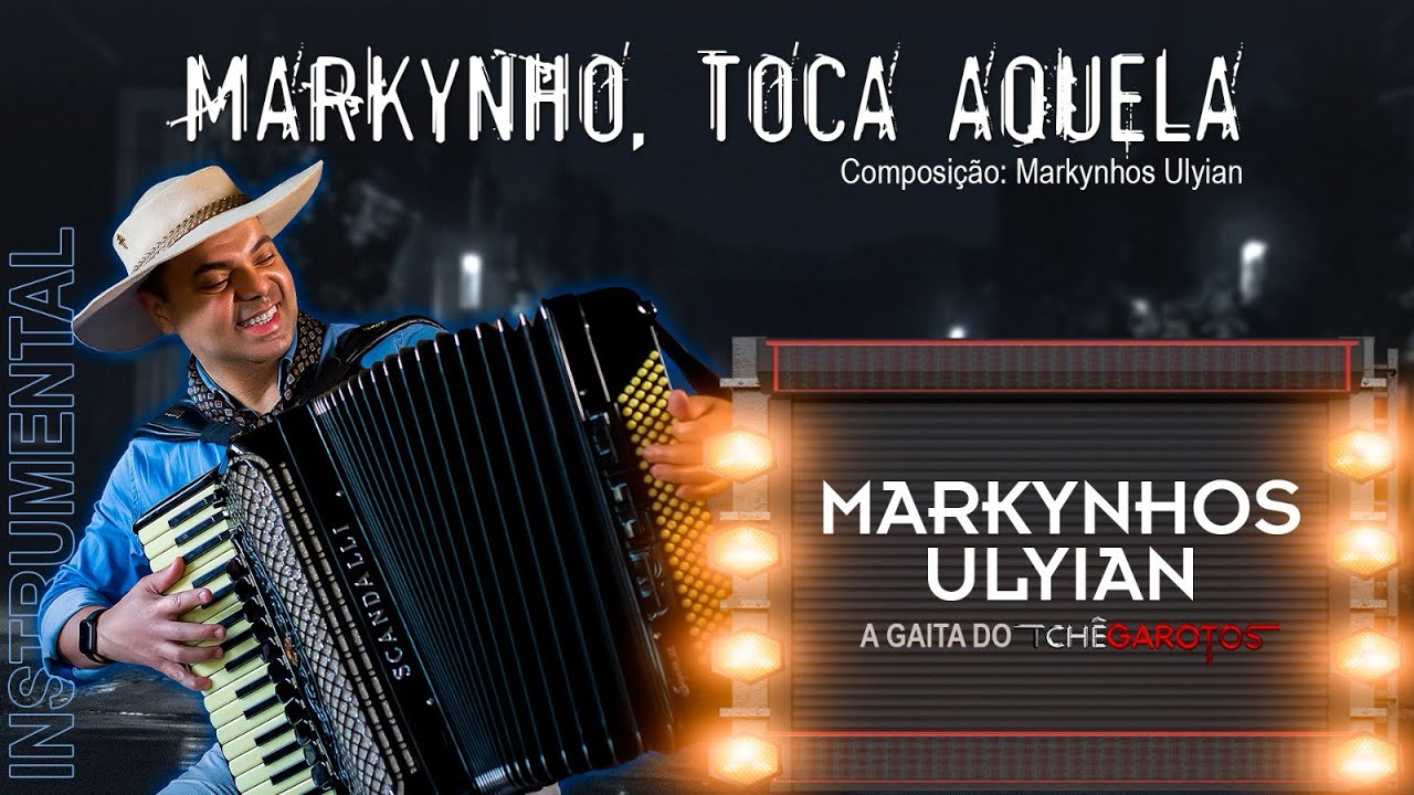 Markynhos Ulyian - Markynho Toca Aquela! Clipe Oficial - Álbum: A Gaita Do Tchê Garotos
