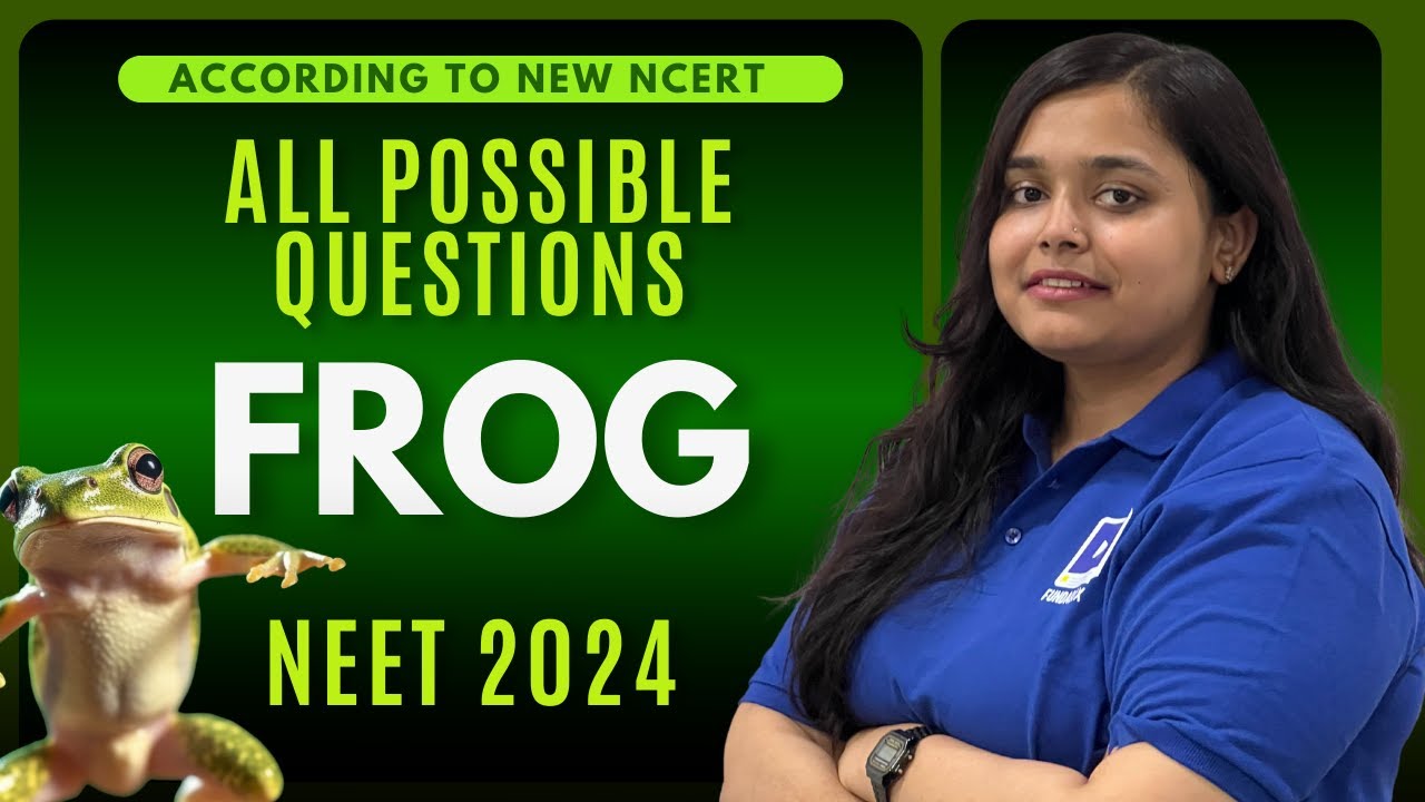 Frog | All Possible Questions | According To New NCERT | NEET 2024
