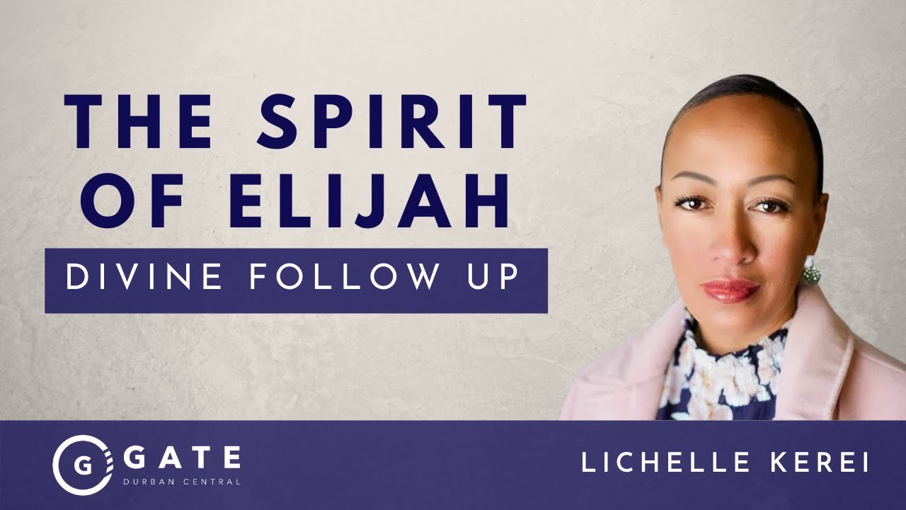 The Spirit of Elijah - Divine Follow Up - Lichelle Kerei (New Zealand)