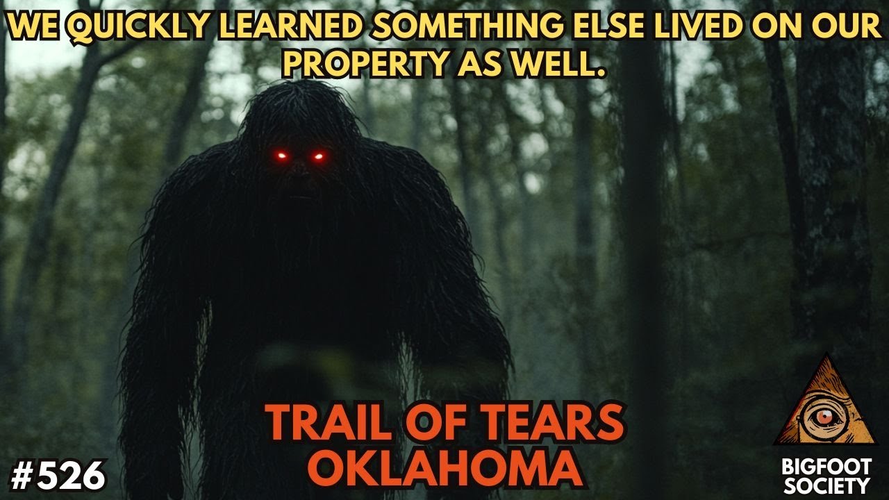 Bigfoot Stalked our Property in Oklahoma! | Bigfoot Society 526