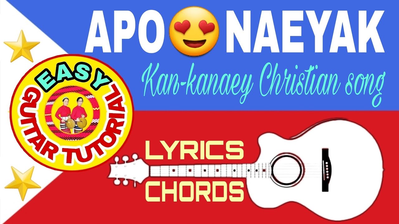 APO NAEYAK||Kan-kanaey Christian Song||with lyrics&chords||No Capo||easy guitar tutorial