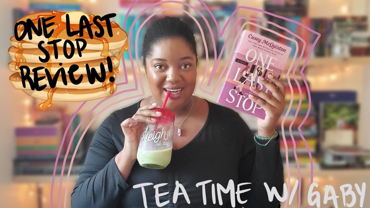 My Full One Last Stop Review (Spoilers!) 🥞 // Tea Time With Gaby