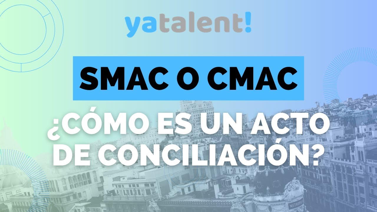 SMAC o CMAC ¿Cómo es un acto de conciliación?