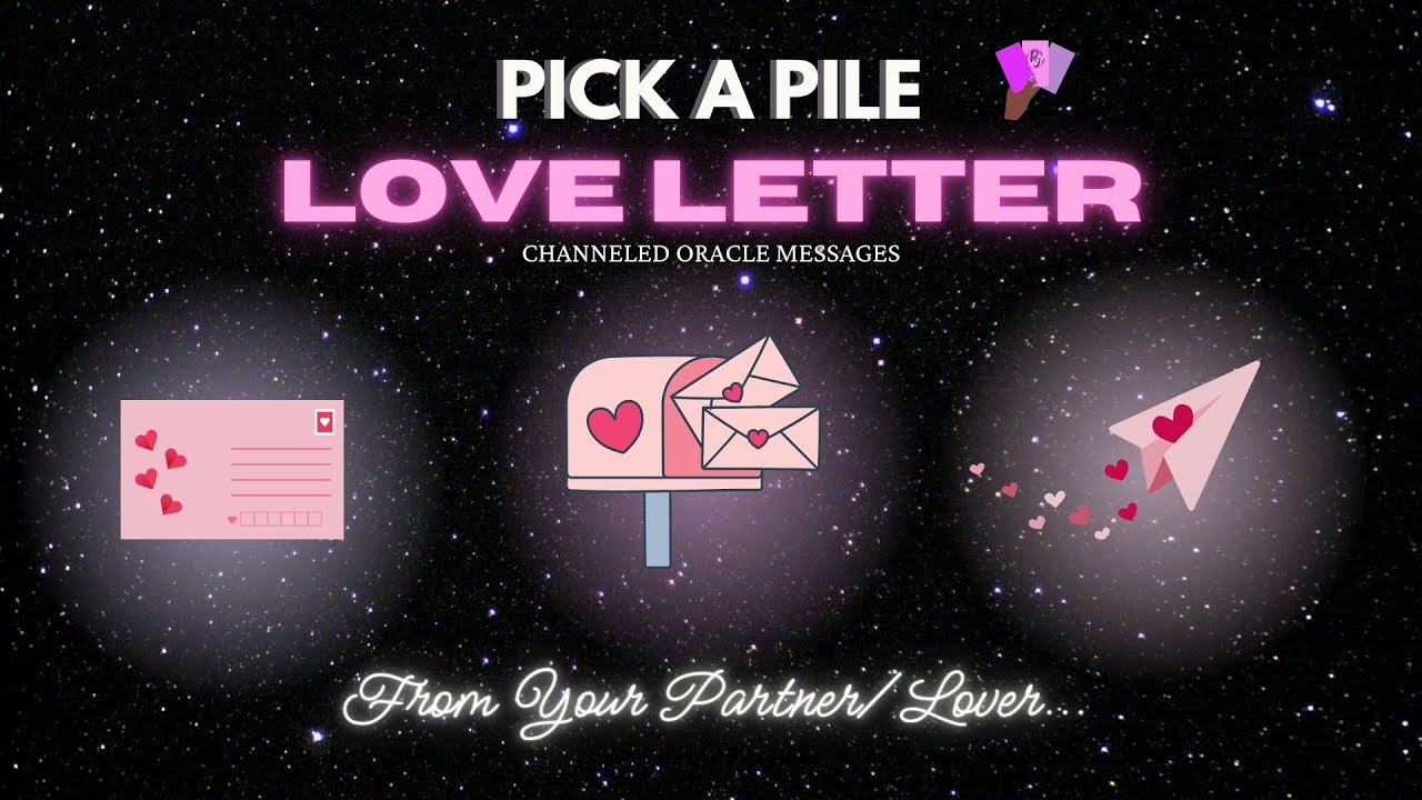 PICK A PILE: A Love Letter From Your Lover/Partner 💗