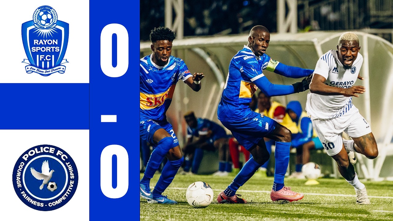 REBA IKARITA Y'UMUTUKU ZIDANE ABONYE: RAYON SPORTS -0-0 POLICE | EXTENDED HIGHLIGHTS | PEACE CUP