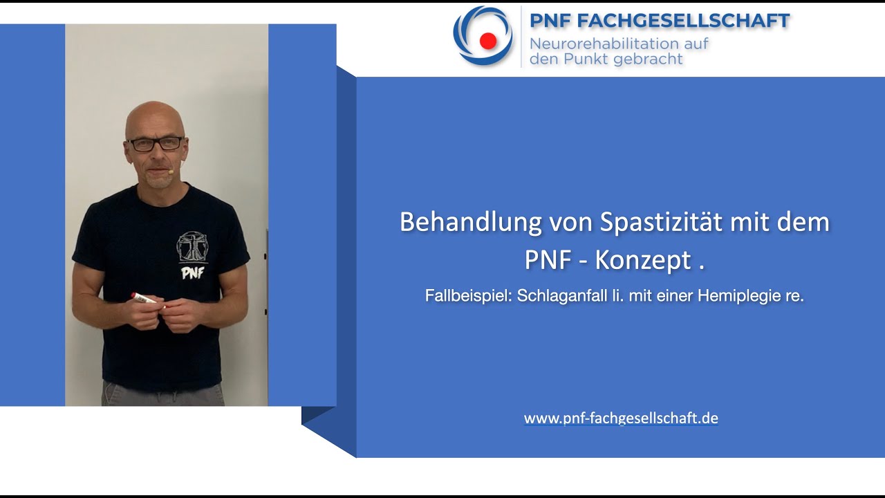 Vortrag Behandlung von Spastizität mit dem PNF - Konzept