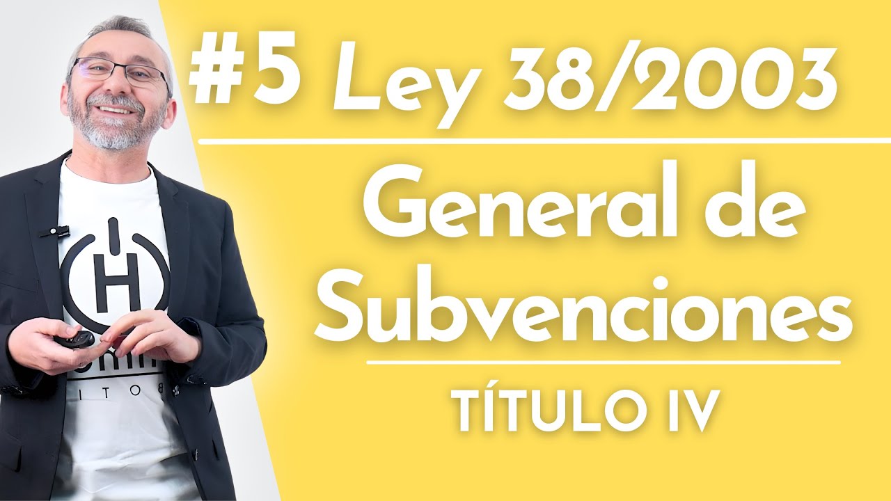 5.- Ley 38/2003 - Título IV: Infracciones y Sanciones | General de Subvenciones.
