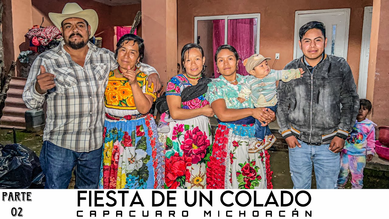 FIESTA DE UN COLADO - FAMILIA SERAFIN - CAPACUARO MICHOACÁN (2)
