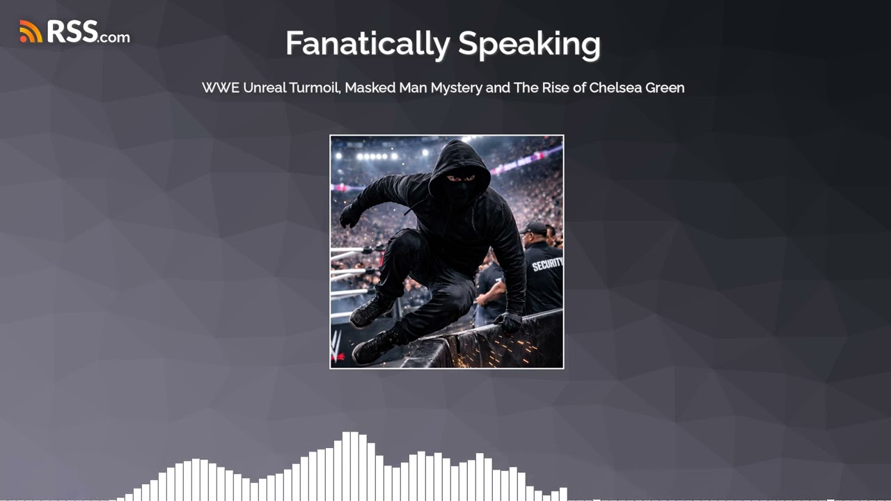 WWE Unreal Turmoil, Masked Man Mystery and The Rise of Chelsea Green