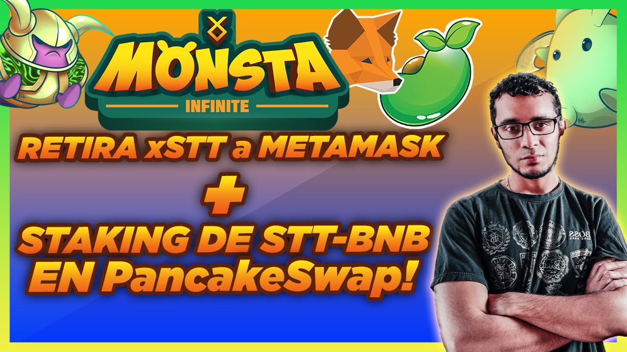 Monsta Infinite: COMO enviar STT a METAMASK, COMPRAR STT e INVERTIR EN POOL de PANCAKESWAP