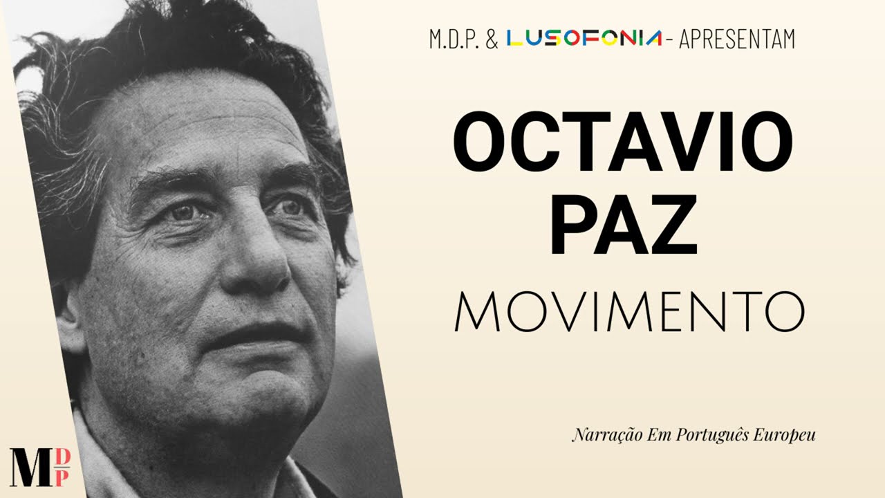 Movimento | Poema de Octavio Paz com narração de Mundo Dos Poemas