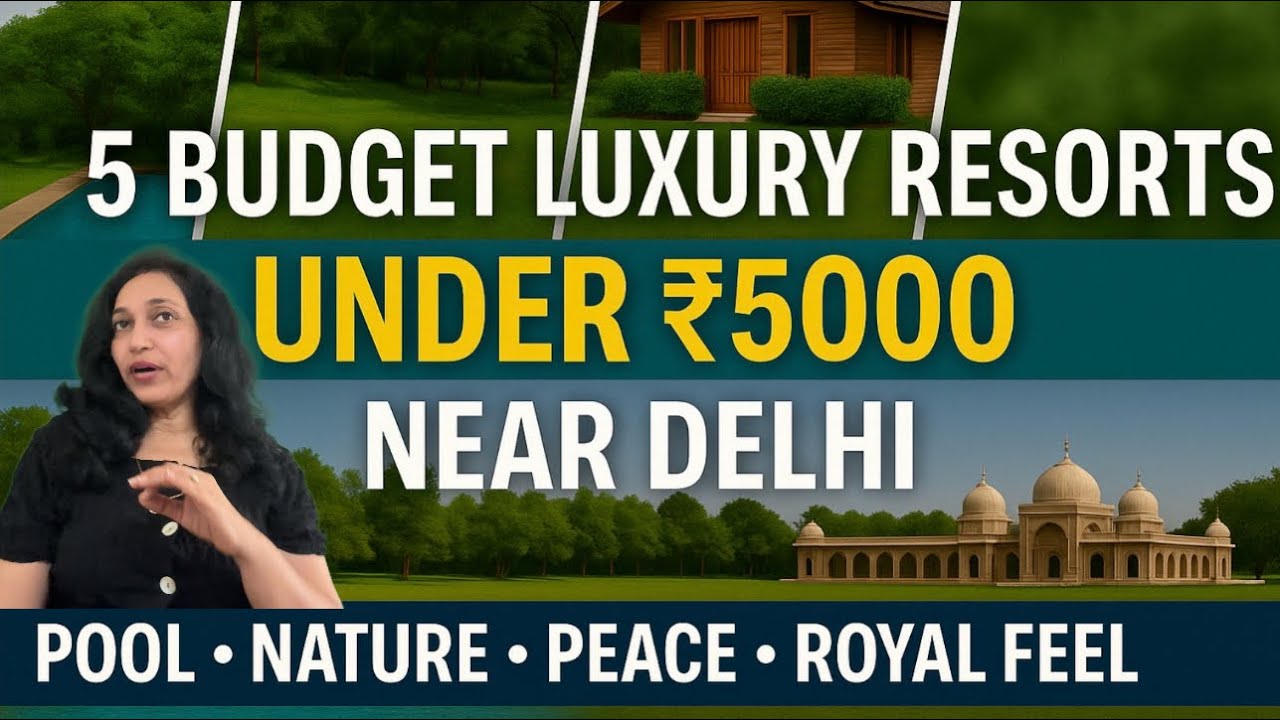 Delhi-NCR के 5 Royal Resorts Under ₹5000 | Heritage + Nature + Luxury Weekend Getaway!