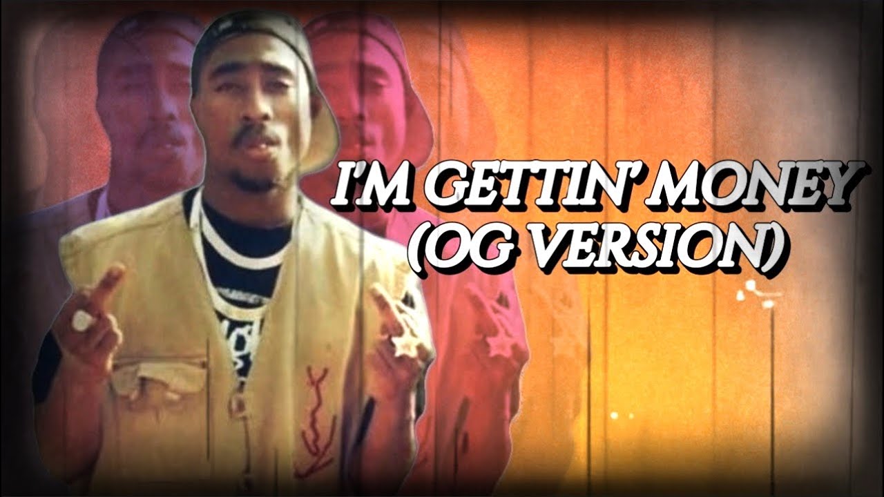 2Pac - I'm Gettin' Money (OG Version) [VOSTFR]